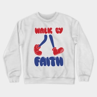 Walk by Faith - Retro Cartoon Legs Crewneck Sweatshirt